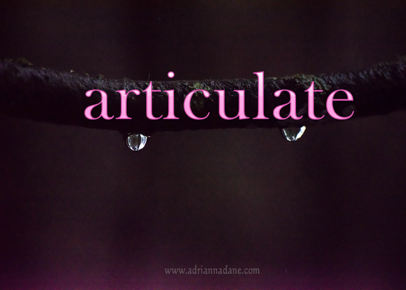 Word Drops:Articulate – Eclectic Alchemy